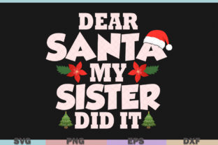Dear Santa My Sister Did It Christmas Crafts