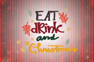 Eat Drink and Christmas Graphics for Crafts